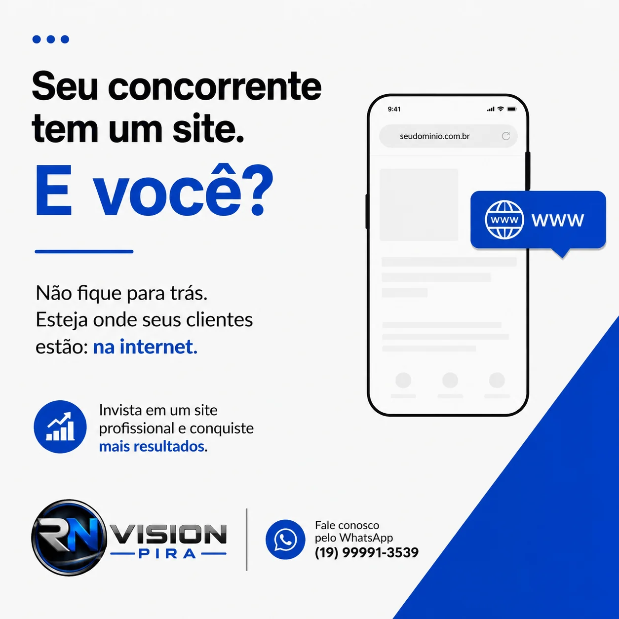 Seu concorrente tem um site. E você?